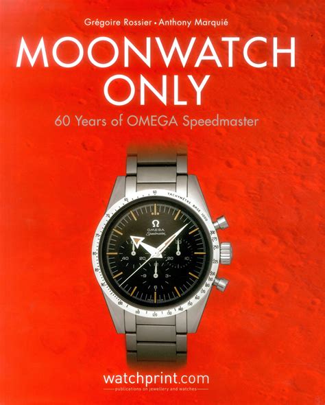 Moonwatch Only: 60 Years of OMEGA Speedmaster Hardcover